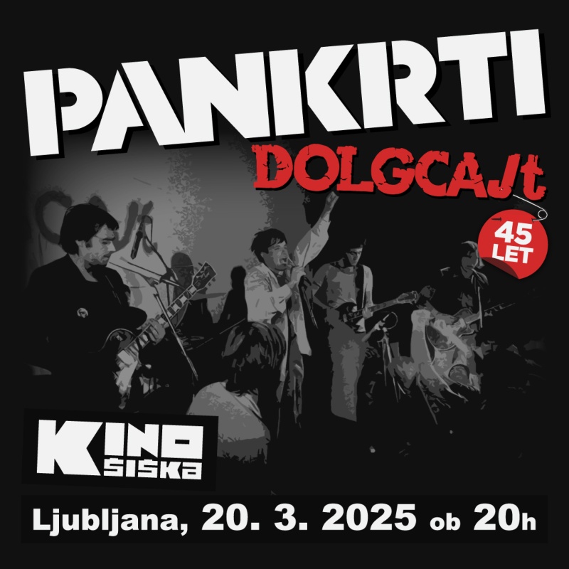 20.3.2025 Koncert PANKRTI 45 LET albuma Dolgcajt-napovednik-dogodki-prireditve