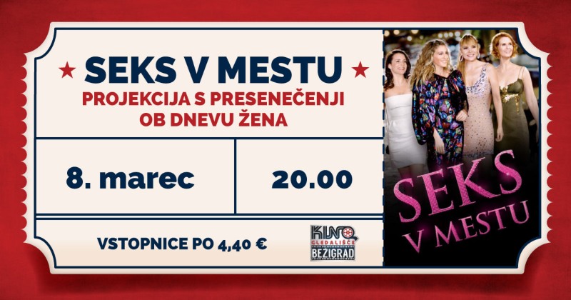 8.3.2025 SEKS V MESTU (2008) Projekcija s presenečenji za dan žena-napovednik-dogodki